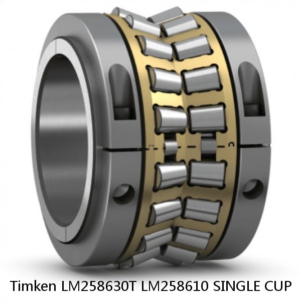 LM258630T LM258610 SINGLE CUP Timken Tapered Roller Bearing Assembly